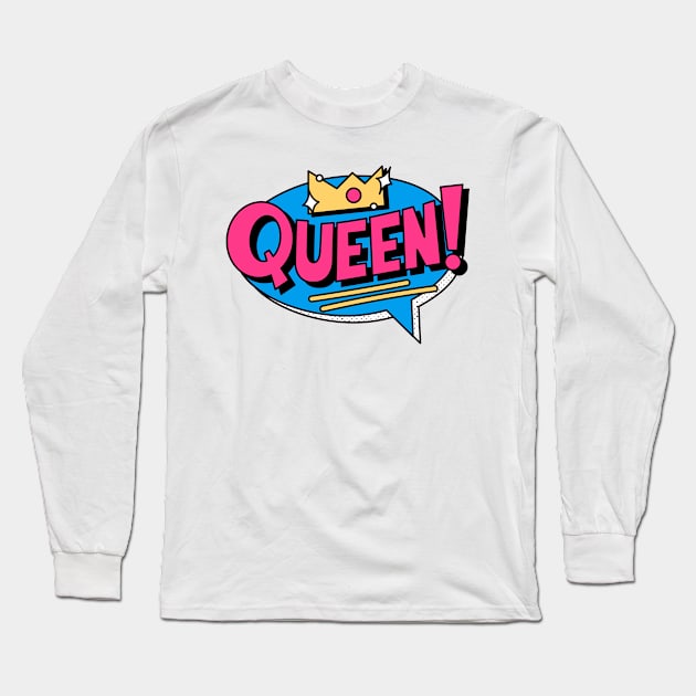 queen is you Long Sleeve T-Shirt by thekowijo